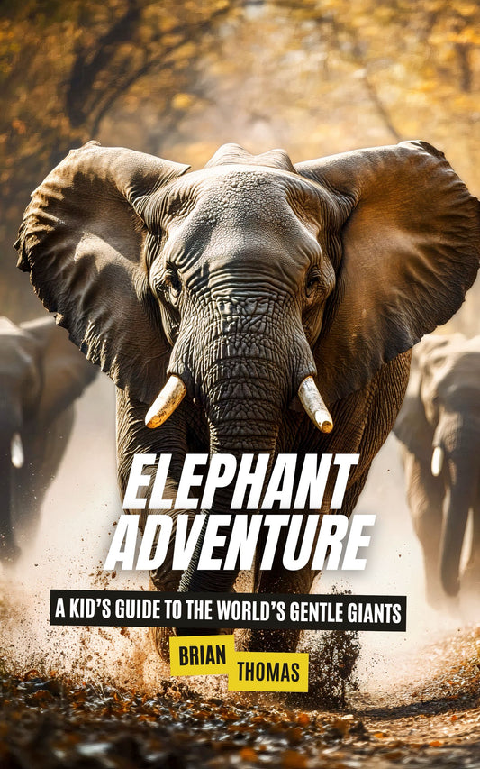 Elephant Adventure: A Kid’s Guide to the World’s Gentle Giants
