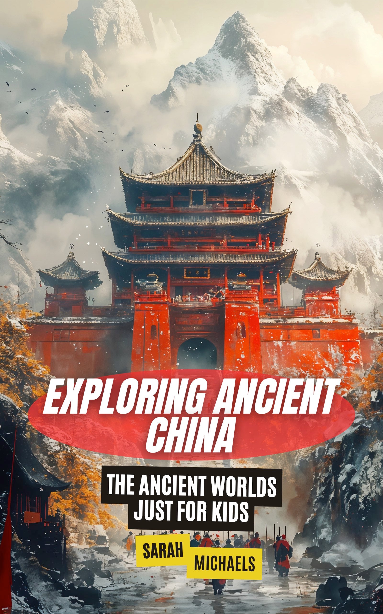 Exploring Ancient China: The Ancient Worlds Just For Kids | Ancient Ci ...
