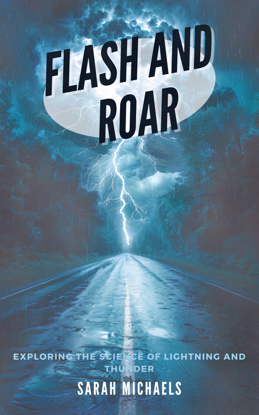 Flash and Roar: Exploring the Science of Lightning and Thunder