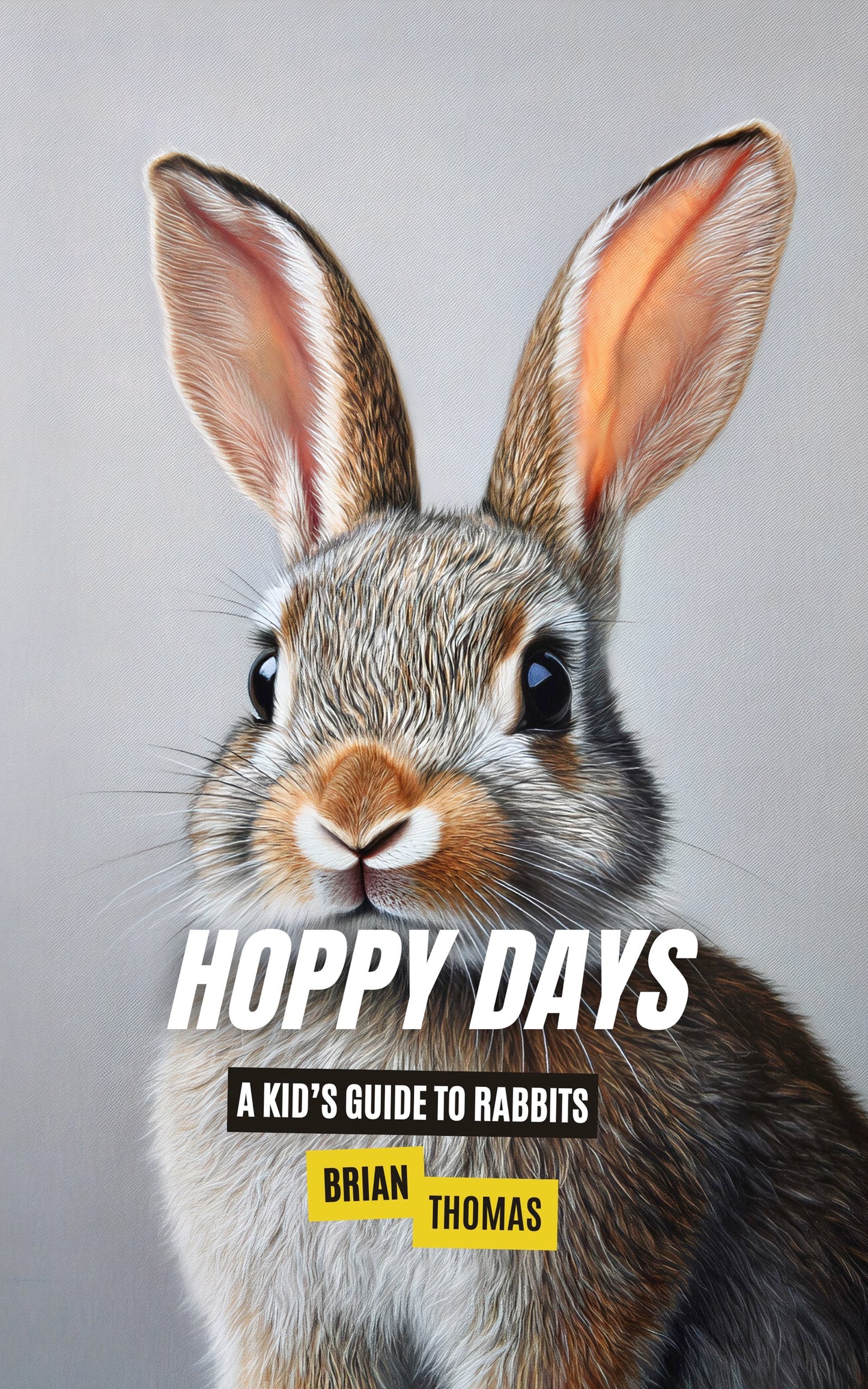 Hoppy Days: A Kid’s Guide to Rabbits