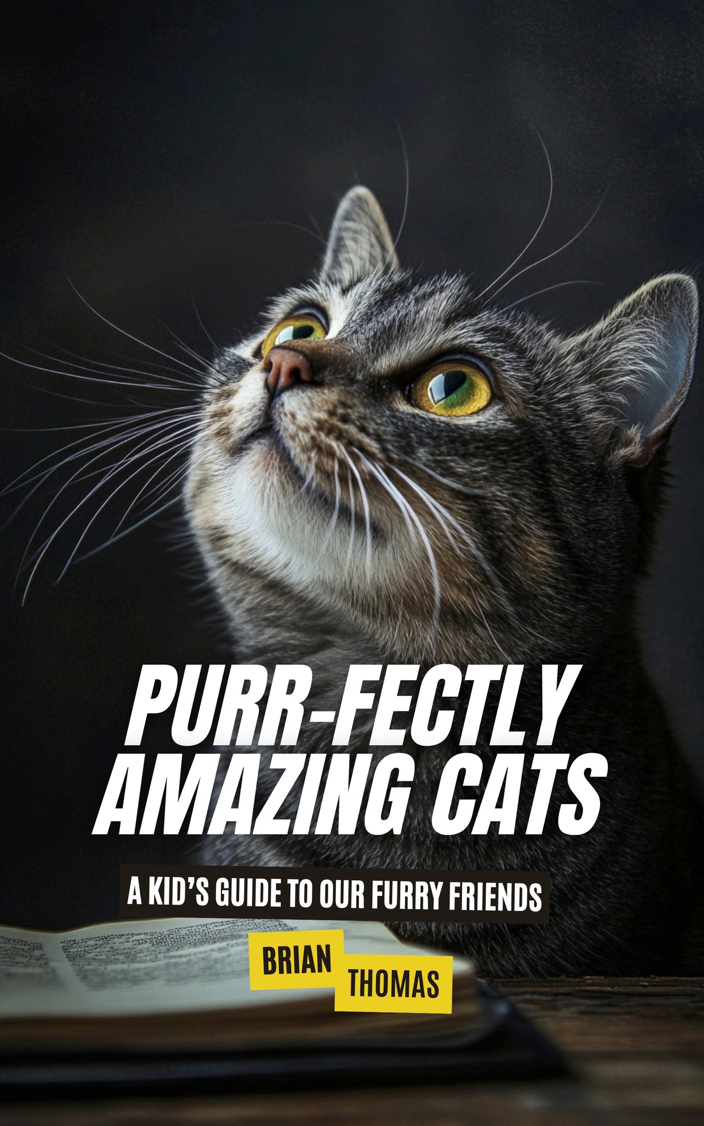 Purr-fectly Amazing Cats: A Kid’s Guide to Our Furry Friends