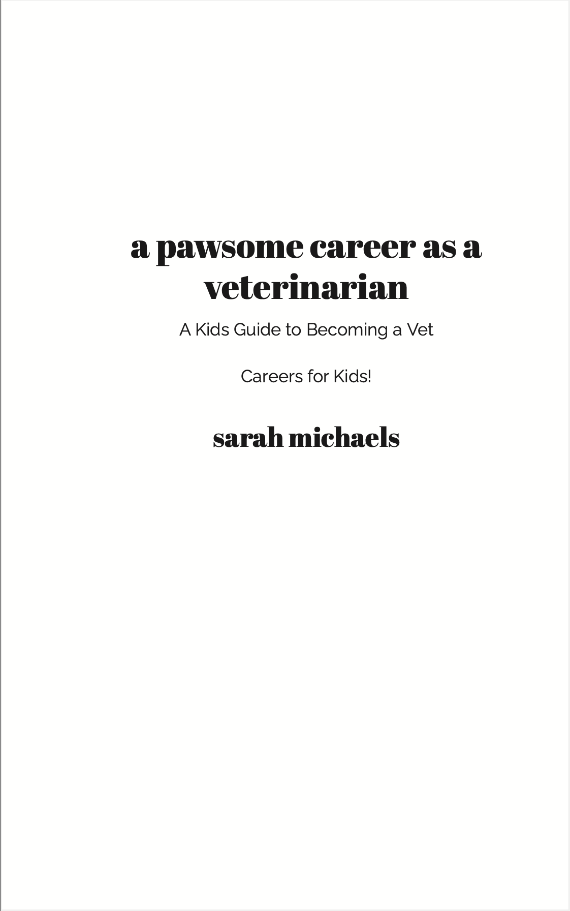 A Pawsome Career as a Veterinarian: A Kids Guide to Becoming a Vet | Career Book (Ages 8-12)